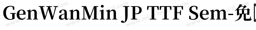 GenWanMin JP TTF Sem字体转换
